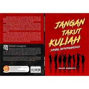 Jangan Takut Kuliah Sambil Berorganisasi