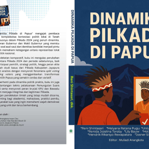 DINAMIKA PILKADA DI PAPUA