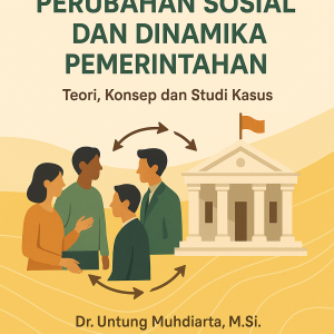 PERUBAHAN SOSIAL & DINAMIKA PEMERINTAHAN